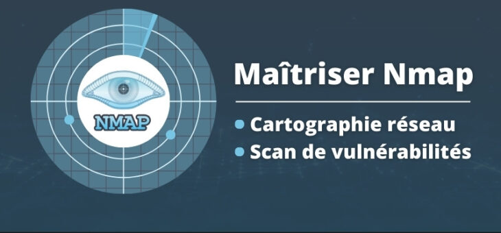 Cours Nmap : cartographie réseau et scan de vulnérabilités