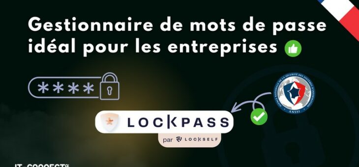 LockPass : le gestionnaire de mots de passe pour les pros !